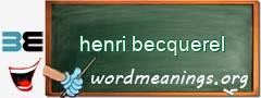 WordMeaning blackboard for henri becquerel